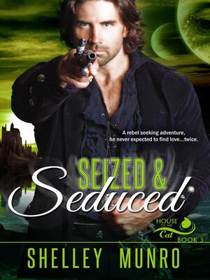 cover image of Seized & Seduced